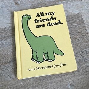 All My Friends are Dead